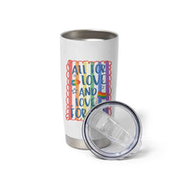 All For Love And Love For All Tumbler Cup Pride Month LGBT Support