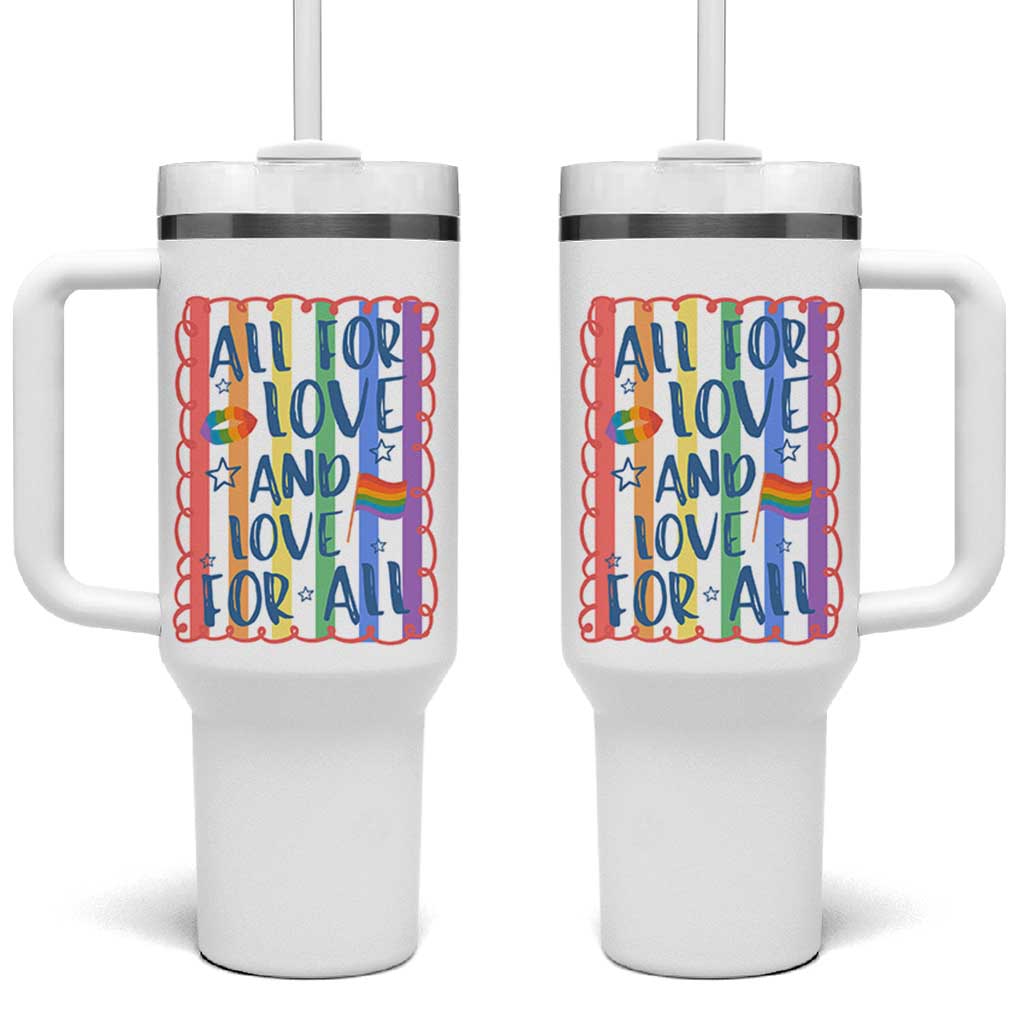 All For Love And Love For All Tumbler With Handle Pride Month LGBT Support