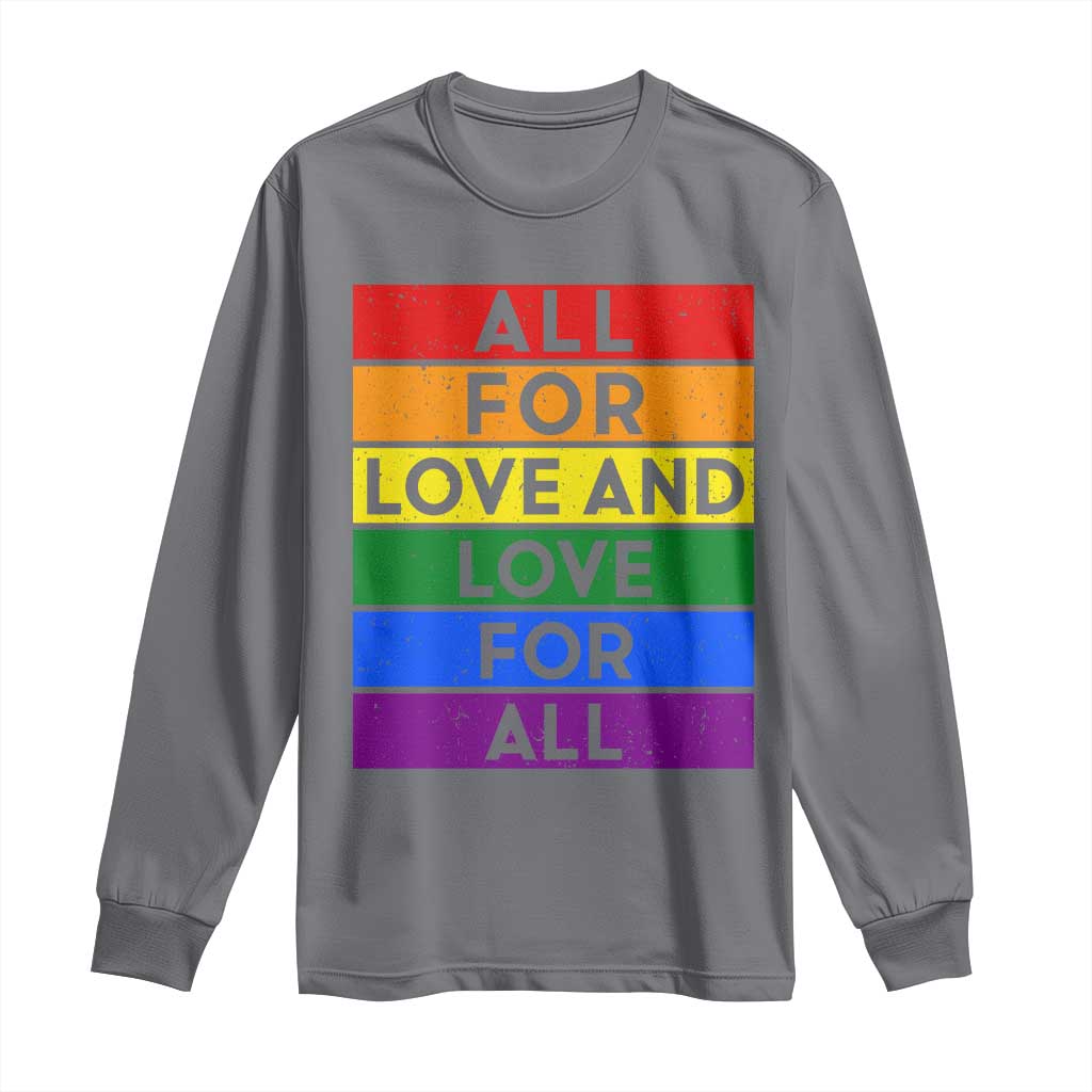 Vintage All For Love And Love For All Long Sleeve Shirt Pride Month Rainbow Graphic