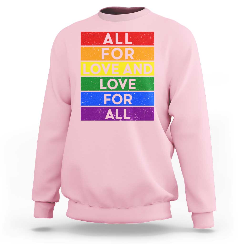 Vintage All For Love And Love For All Sweatshirt Pride Month Rainbow Graphic
