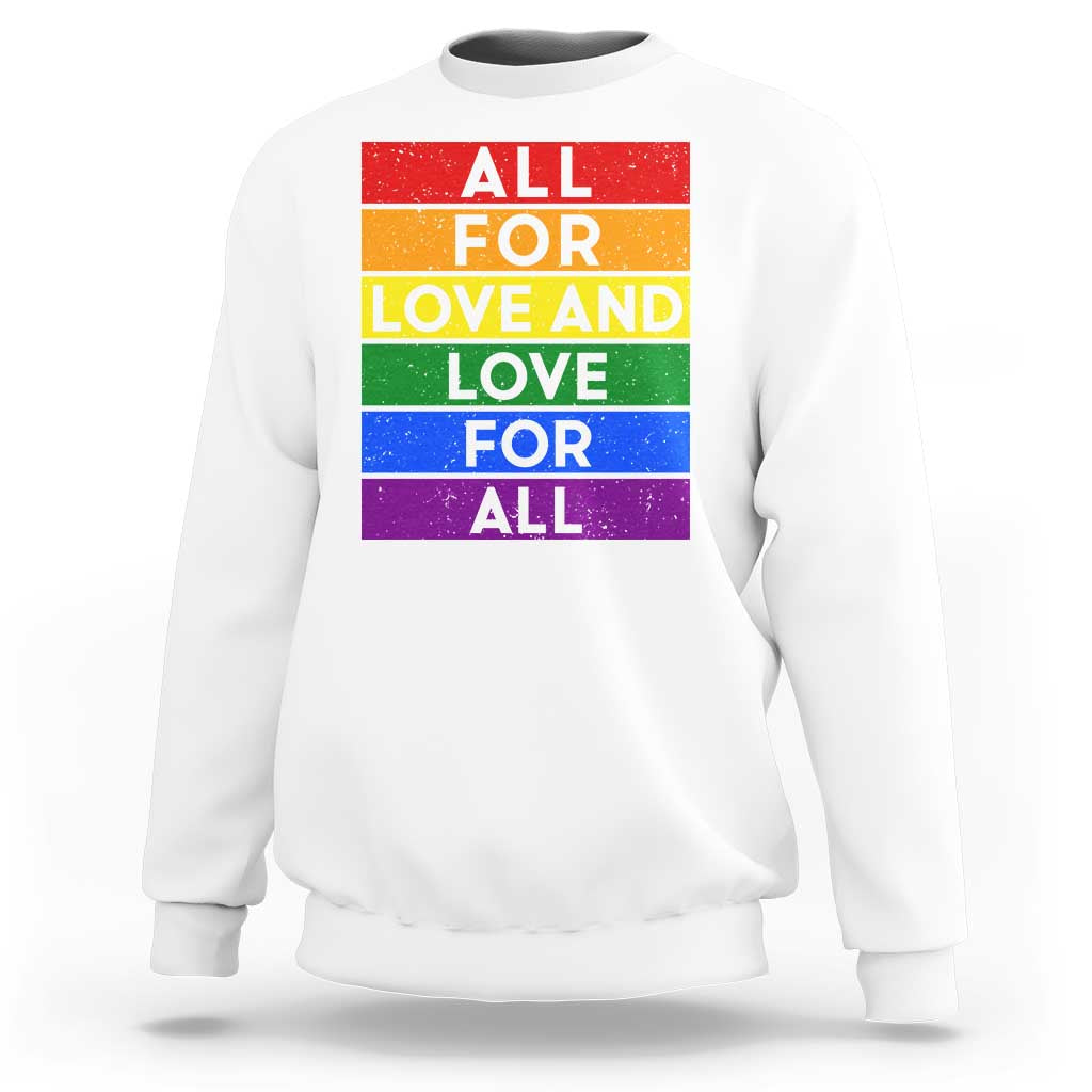 Vintage All For Love And Love For All Sweatshirt Pride Month Rainbow Graphic