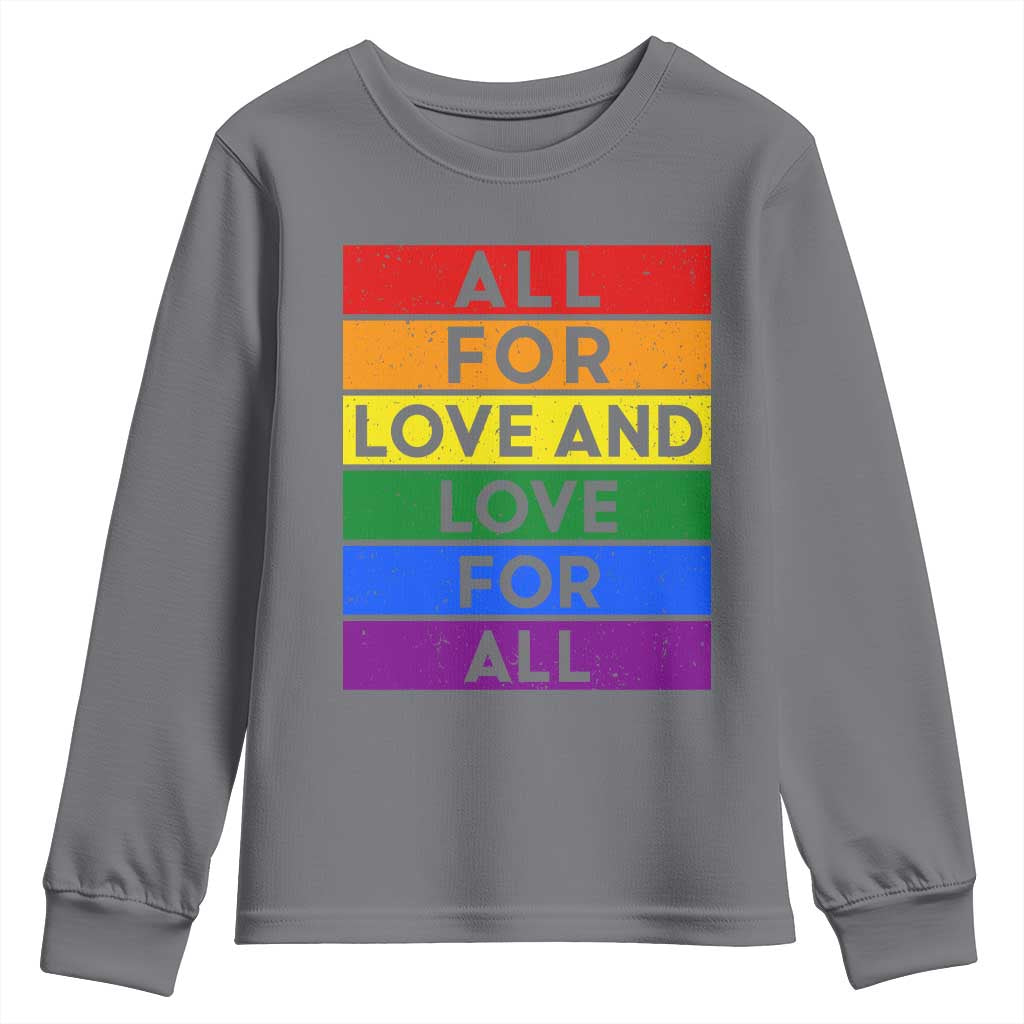Vintage All For Love And Love For All Youth Sweatshirt Pride Month Rainbow Graphic
