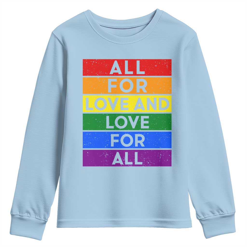 Vintage All For Love And Love For All Youth Sweatshirt Pride Month Rainbow Graphic