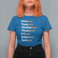 Rainbow Days Of The Week Mongay Tuesgay T Shirt For Women Funny LGBT Pride Month