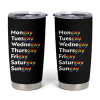 Rainbow Days Of The Week Mongay Tuesgay Tumbler Cup Funny LGBT Pride Month