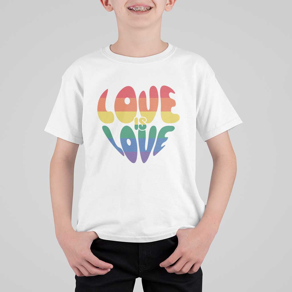 Love Is Love LGBTQ Pride T Shirt For Kid Rainbow Flag Community