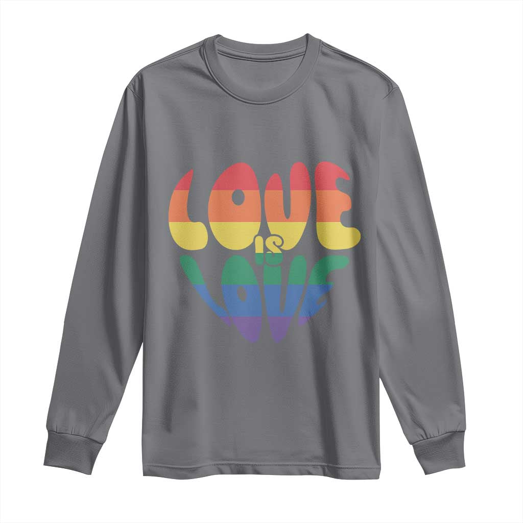 Love Is Love LGBTQ Pride Long Sleeve Shirt Rainbow Flag Community