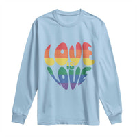 Love Is Love LGBTQ Pride Long Sleeve Shirt Rainbow Flag Community
