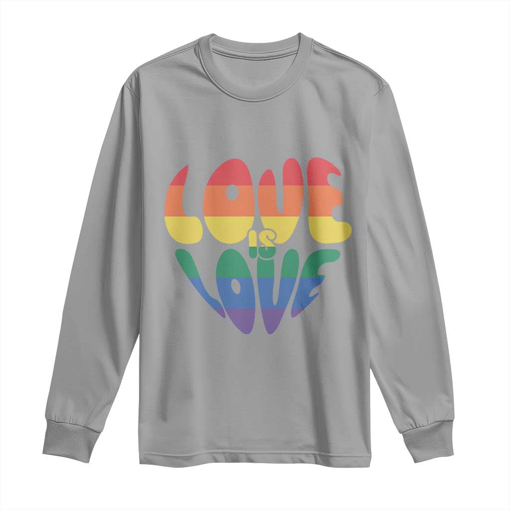 Love Is Love LGBTQ Pride Long Sleeve Shirt Rainbow Flag Community