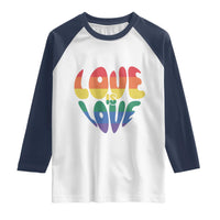 Love Is Love LGBTQ Pride Raglan Shirt Rainbow Flag Community