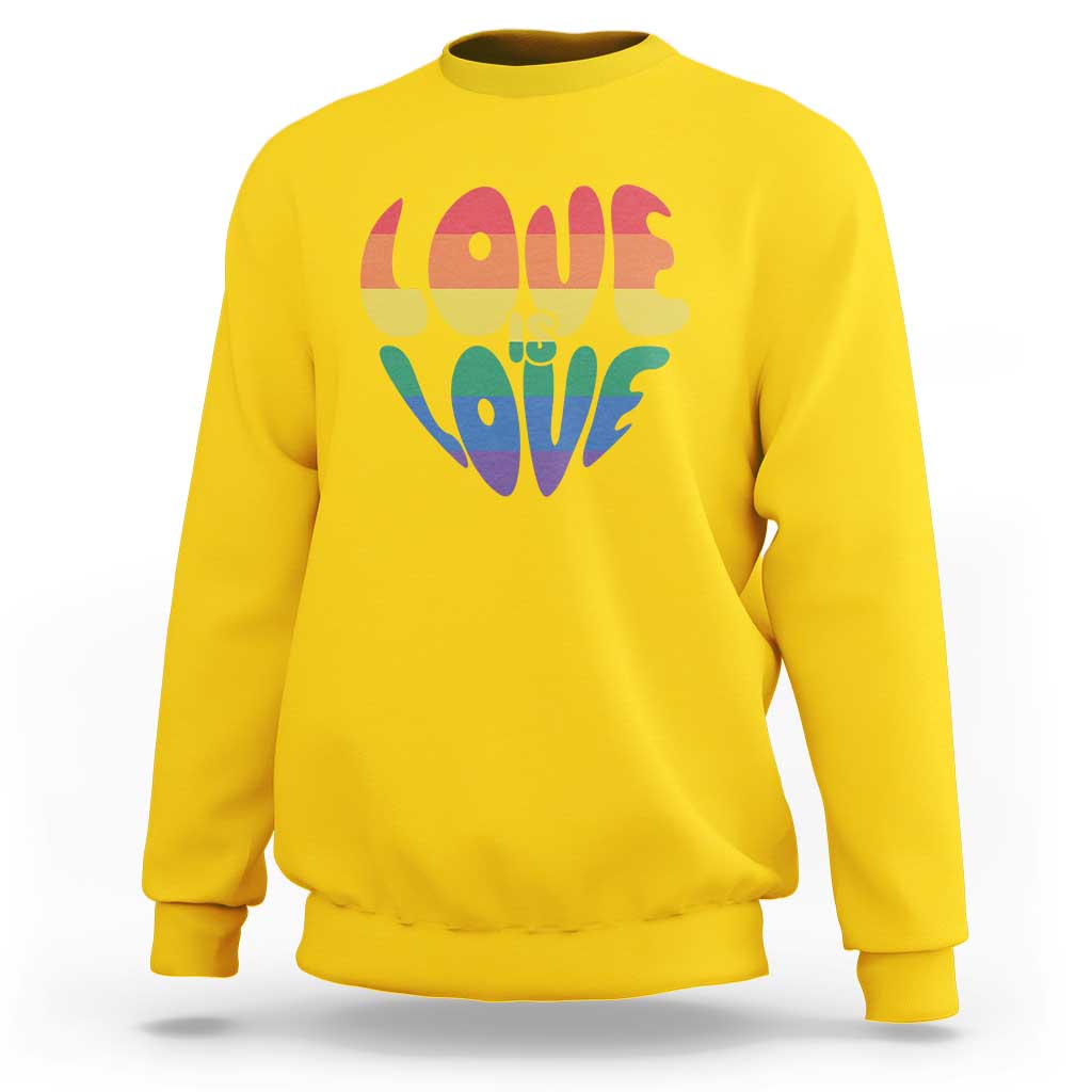 Love Is Love LGBTQ Pride Sweatshirt Rainbow Flag Community