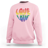 Love Is Love LGBTQ Pride Sweatshirt Rainbow Flag Community