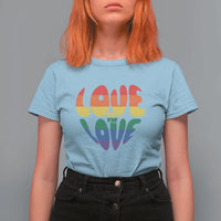 Love Is Love LGBTQ Pride T Shirt For Women Rainbow Flag Community