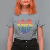 Love Is Love LGBTQ Pride T Shirt For Women Rainbow Flag Community