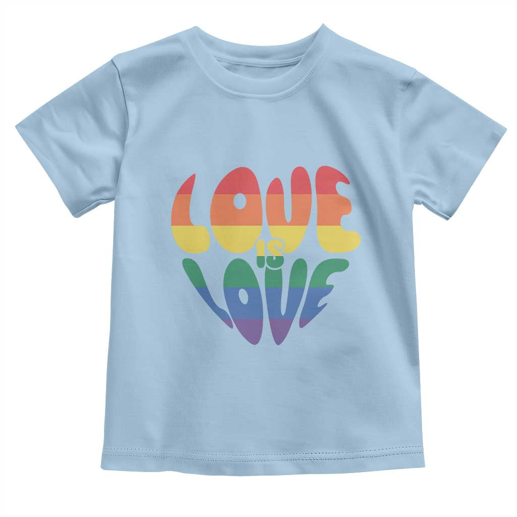 Love Is Love LGBTQ Pride Toddler T Shirt Rainbow Flag Community