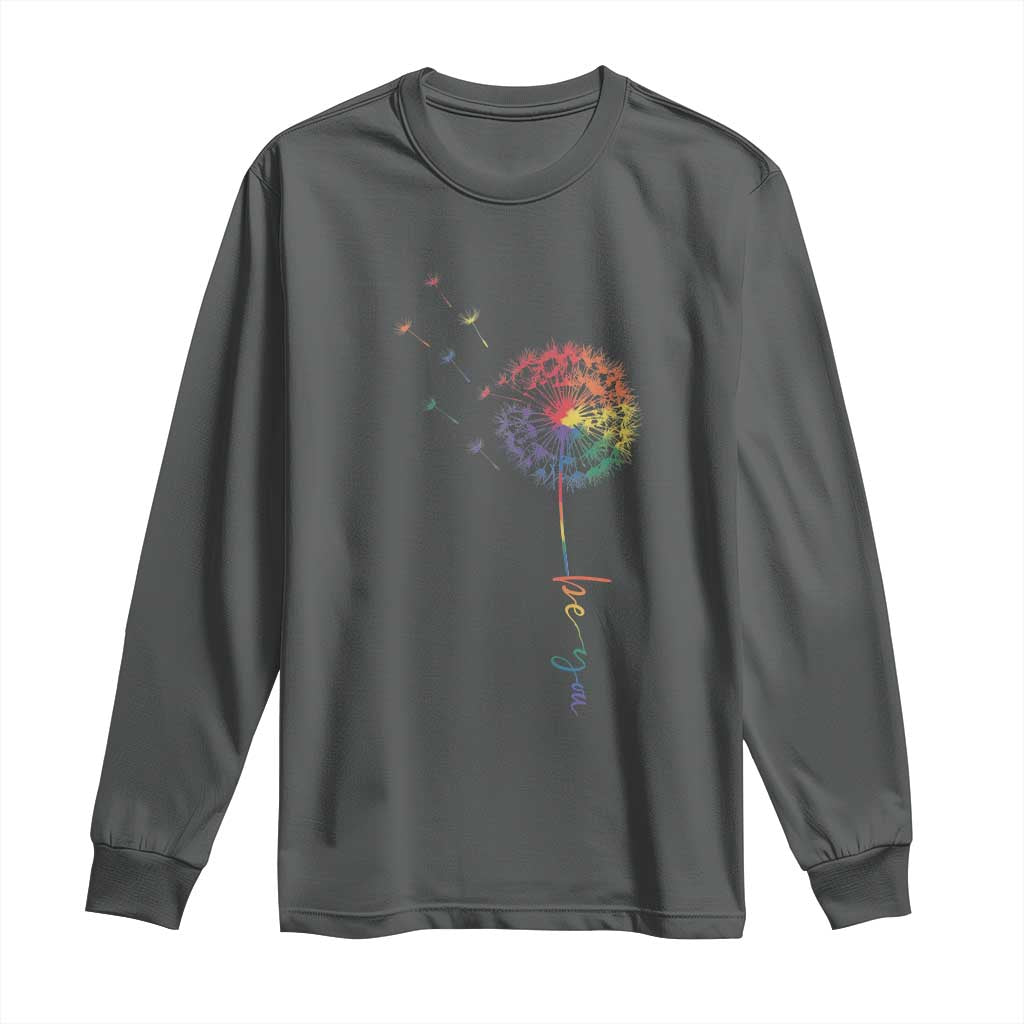 Be You LGBT Rainbow Dandelion Long Sleeve Shirt Pride Month Support