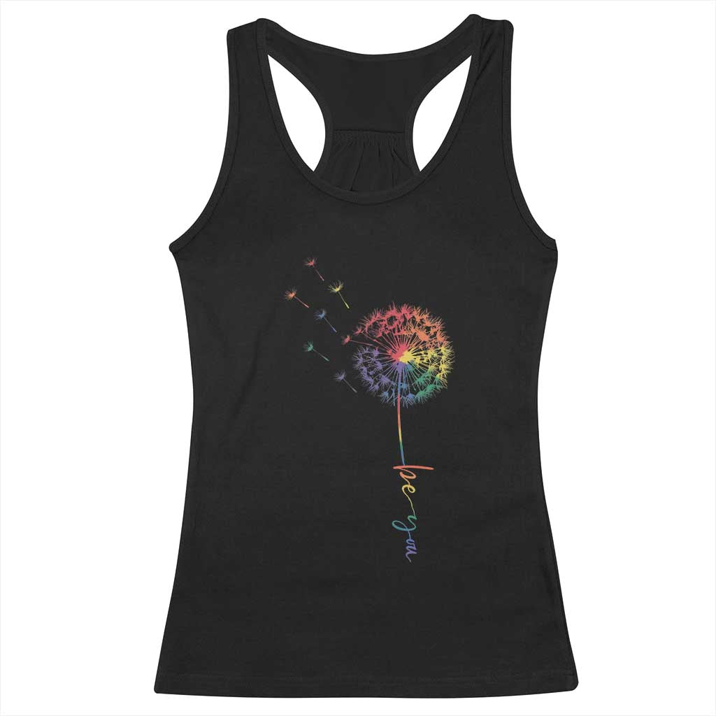 Be You LGBT Rainbow Dandelion Racerback Tank Top Pride Month Support