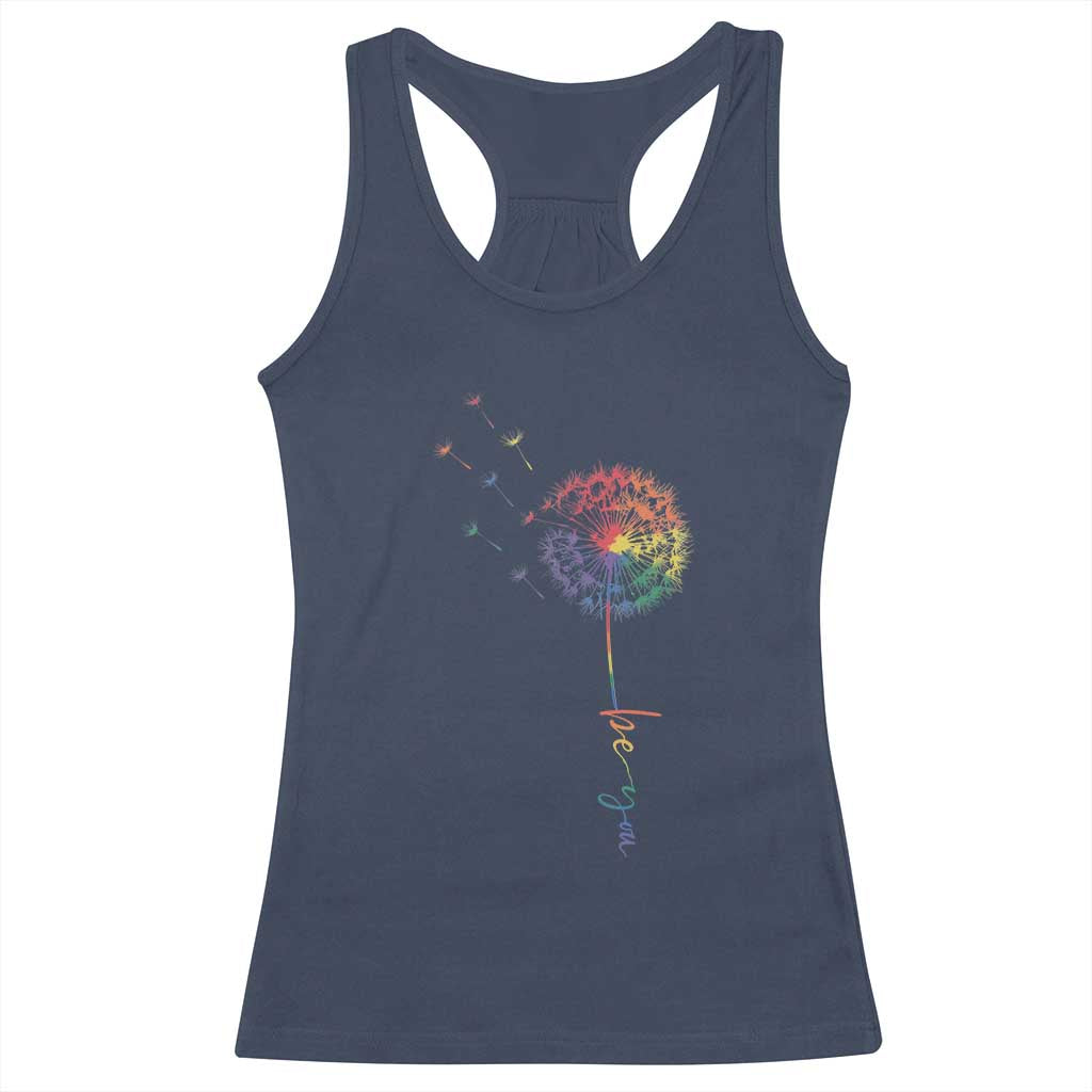 Be You LGBT Rainbow Dandelion Racerback Tank Top Pride Month Support