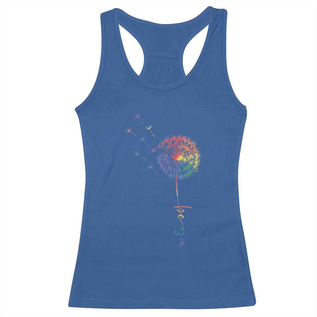 Be You LGBT Rainbow Dandelion Racerback Tank Top Pride Month Support