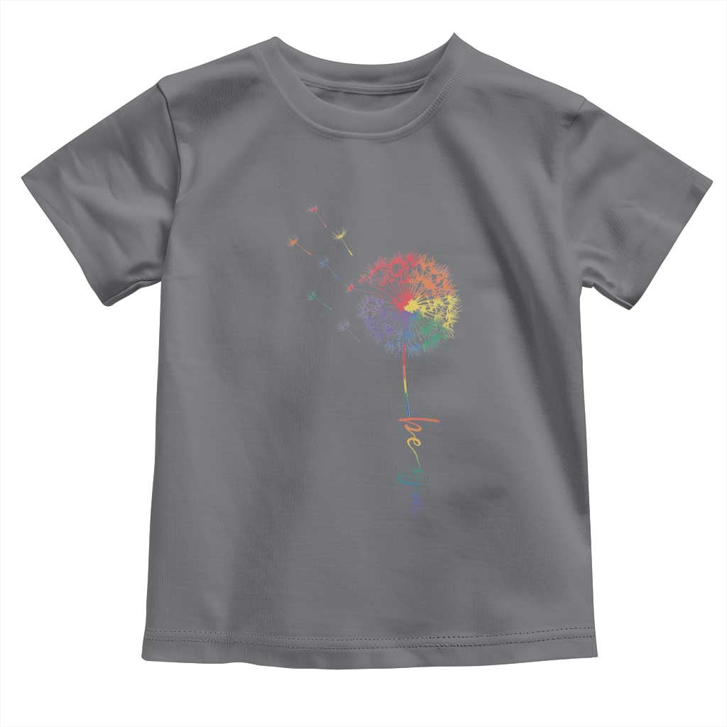 Be You LGBT Rainbow Dandelion Toddler T Shirt Pride Month Support