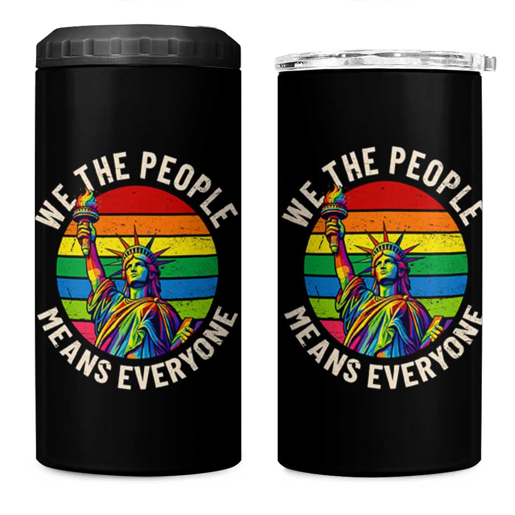 Rainbow Statue Of Liberty LGBTQ Pride 4 in 1 Can Cooler Tumbler We The People Means Everyone