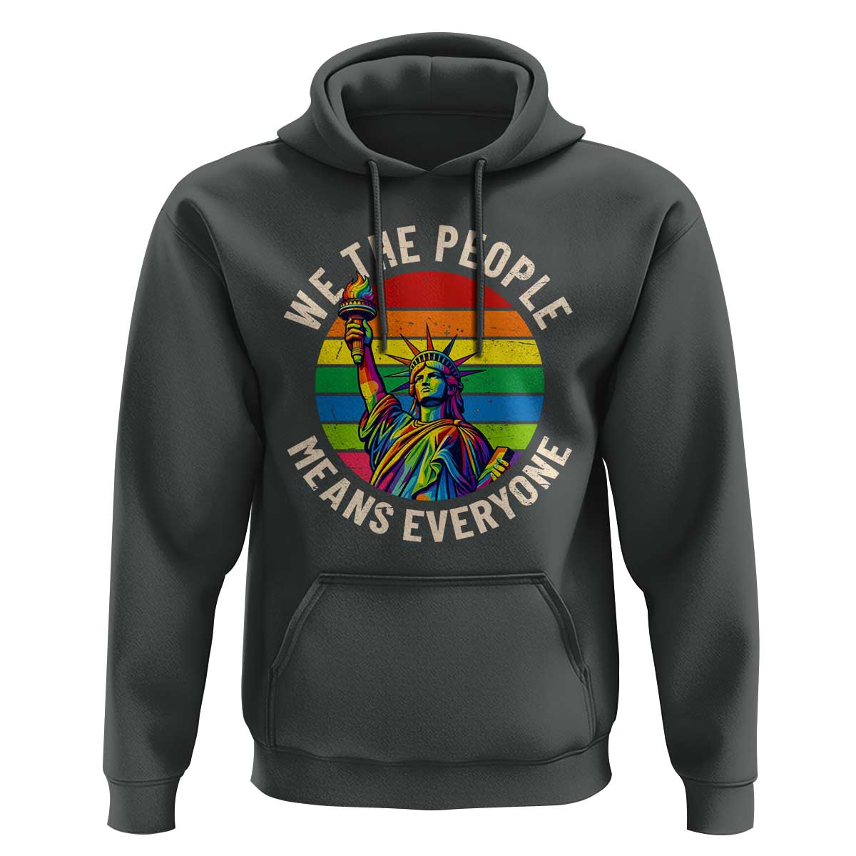 Rainbow Statue Of Liberty LGBTQ Pride Hoodie We The People Means Everyone