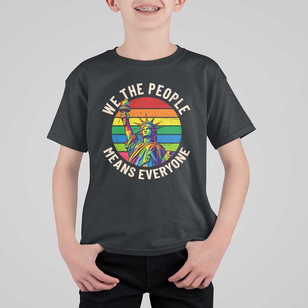 Rainbow Statue Of Liberty LGBTQ Pride T Shirt For Kid We The People Means Everyone