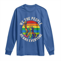 Rainbow Statue Of Liberty LGBTQ Pride Long Sleeve Shirt We The People Means Everyone