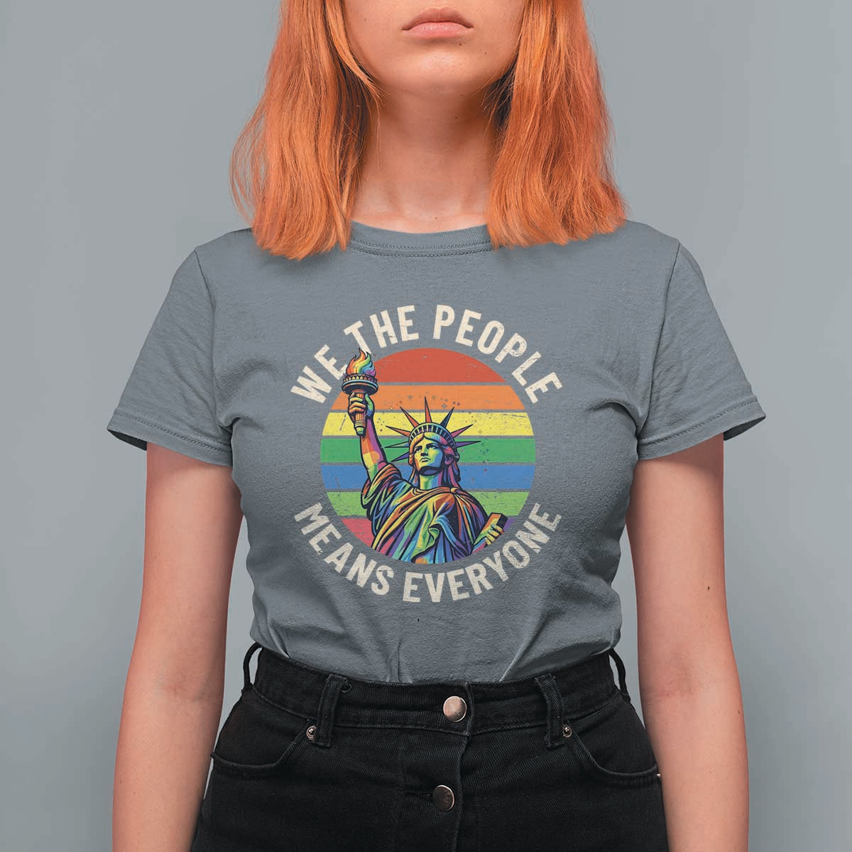 Rainbow Statue Of Liberty LGBTQ Pride T Shirt For Women We The People Means Everyone