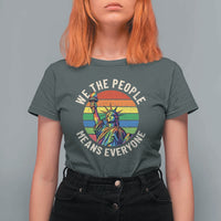 Rainbow Statue Of Liberty LGBTQ Pride T Shirt For Women We The People Means Everyone