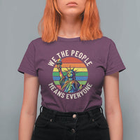 Rainbow Statue Of Liberty LGBTQ Pride T Shirt For Women We The People Means Everyone