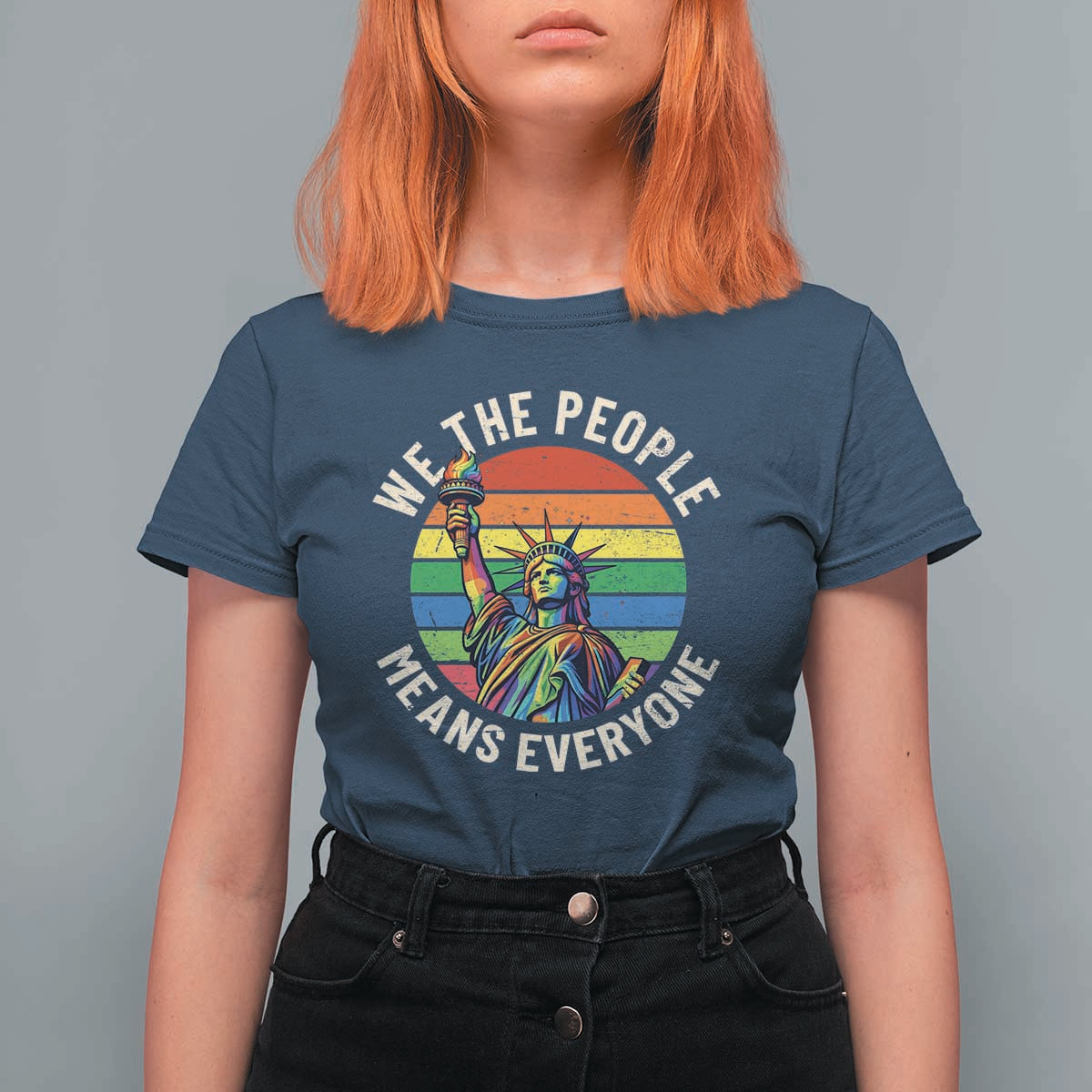 Rainbow Statue Of Liberty LGBTQ Pride T Shirt For Women We The People Means Everyone