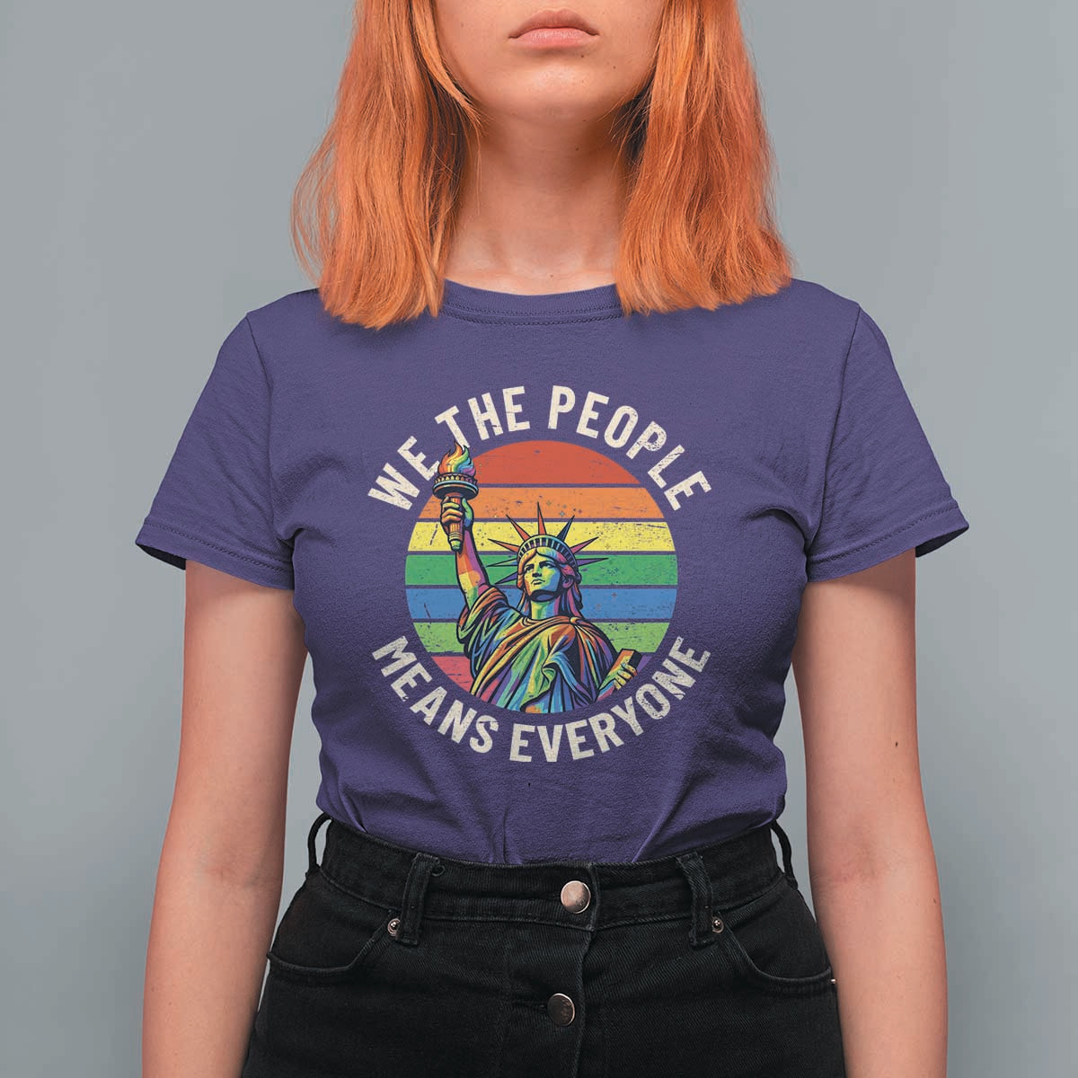 Rainbow Statue Of Liberty LGBTQ Pride T Shirt For Women We The People Means Everyone