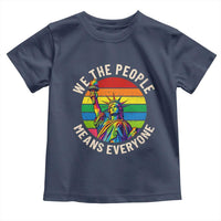 Rainbow Statue Of Liberty LGBTQ Pride Toddler T Shirt We The People Means Everyone