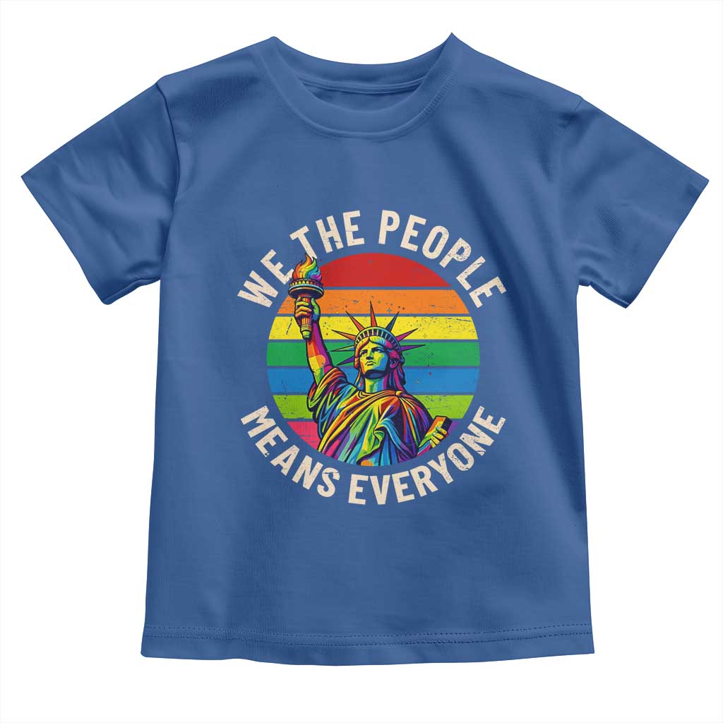 Rainbow Statue Of Liberty LGBTQ Pride Toddler T Shirt We The People Means Everyone