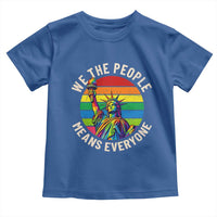 Rainbow Statue Of Liberty LGBTQ Pride Toddler T Shirt We The People Means Everyone