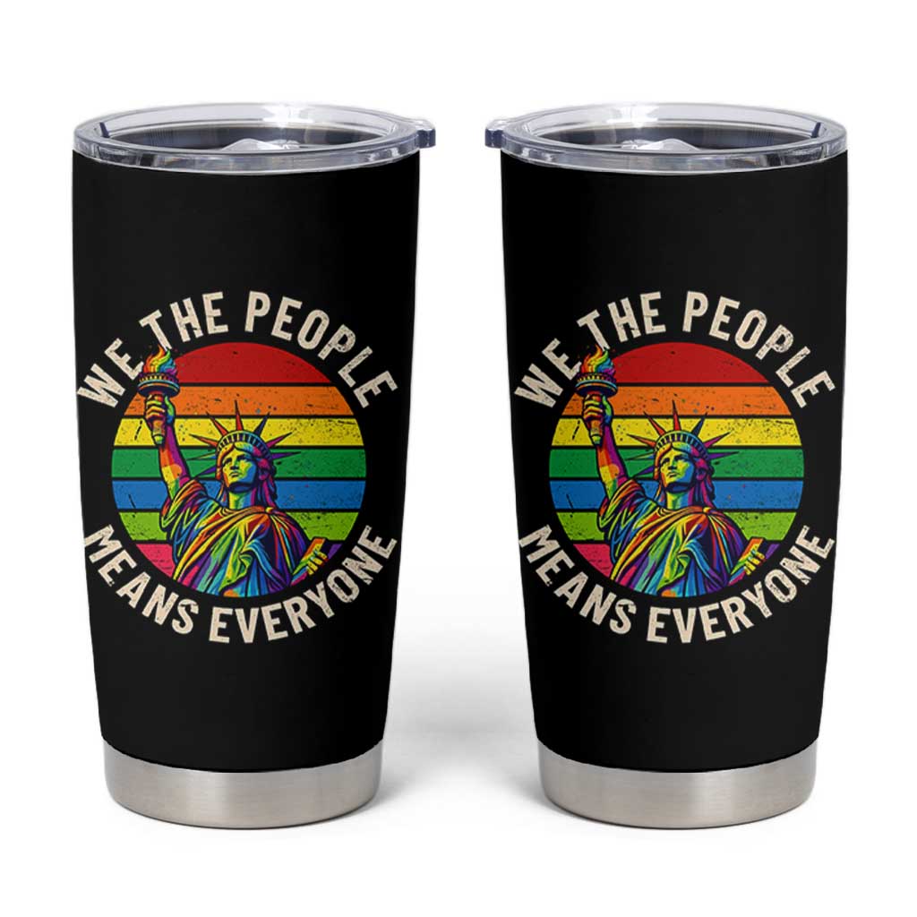 Rainbow Statue Of Liberty LGBTQ Pride Tumbler Cup We The People Means Everyone