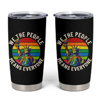 Rainbow Statue Of Liberty LGBTQ Pride Tumbler Cup We The People Means Everyone