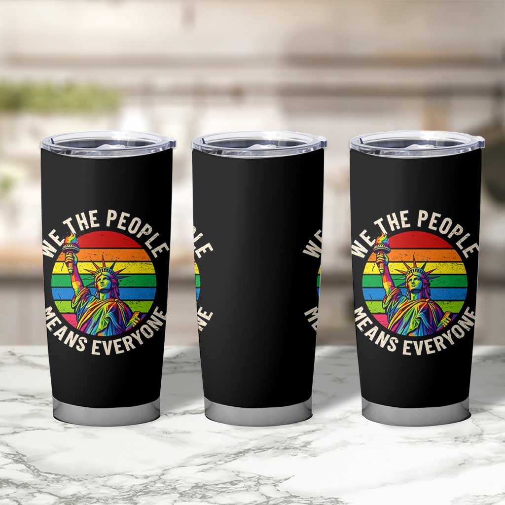 Rainbow Statue Of Liberty LGBTQ Pride Tumbler Cup We The People Means Everyone