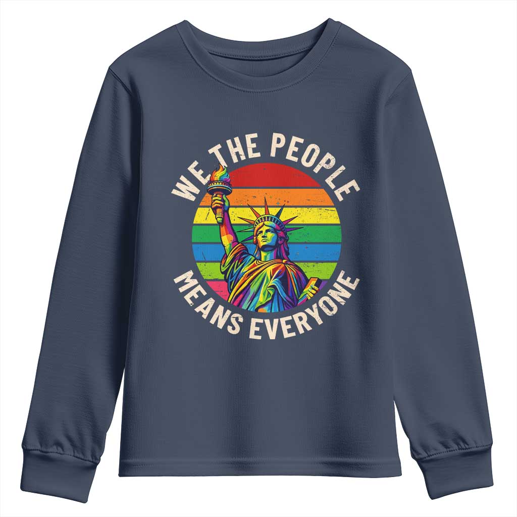 Rainbow Statue Of Liberty LGBTQ Pride Youth Sweatshirt We The People Means Everyone