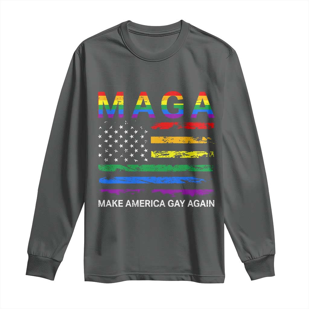 Make America Gay Again LGBTQ Pride Long Sleeve Shirt Funny Political Pride Graphic