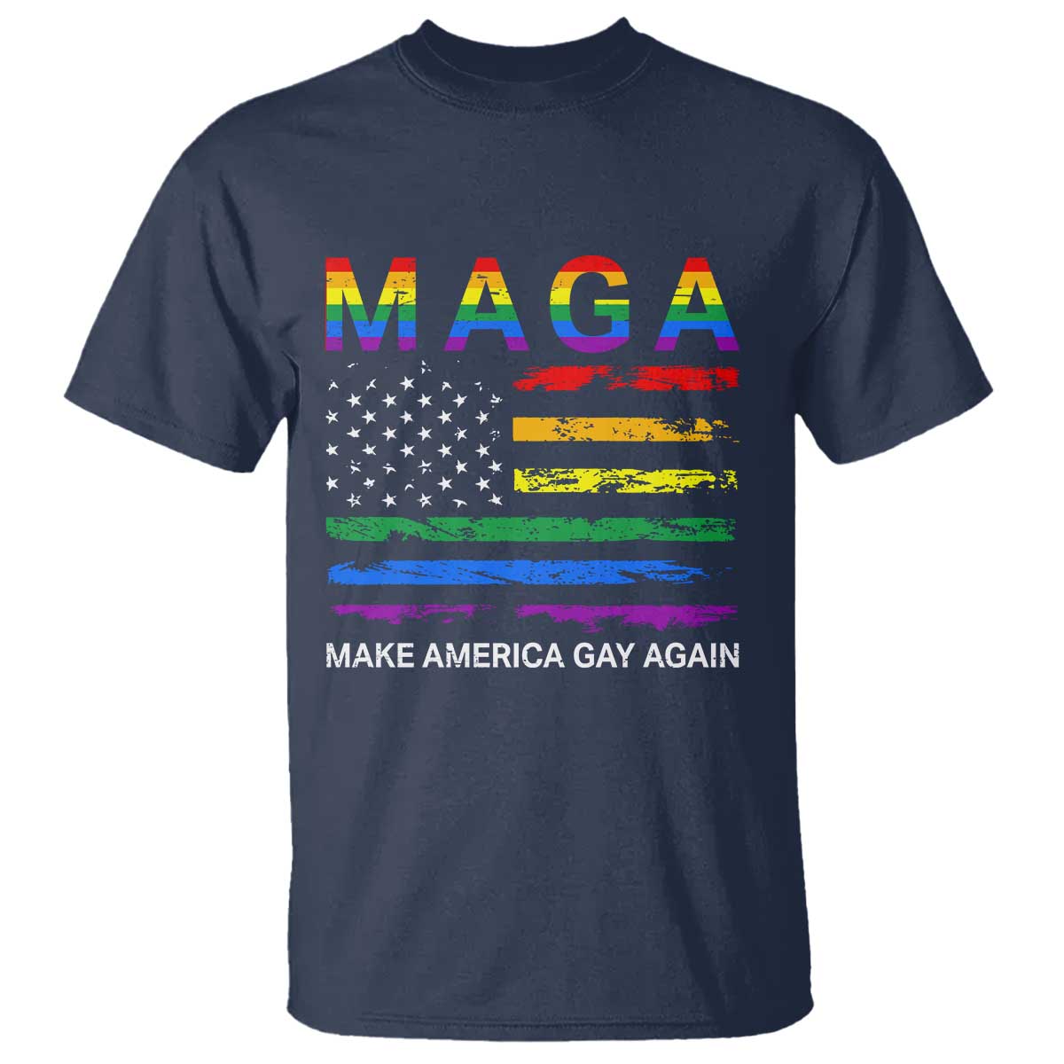 Make America Gay Again LGBTQ Pride T Shirt Funny Political Pride Graphic