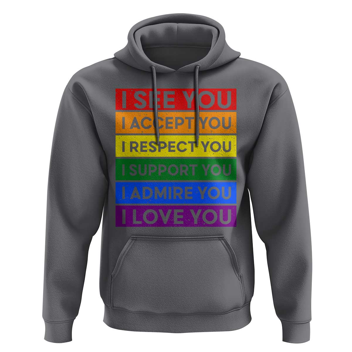 I See Accept Respect Support Admire Love You Hoodie LGBT Ally Pride Graphic