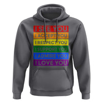I See Accept Respect Support Admire Love You Hoodie LGBT Ally Pride Graphic