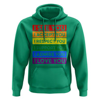 I See Accept Respect Support Admire Love You Hoodie LGBT Ally Pride Graphic