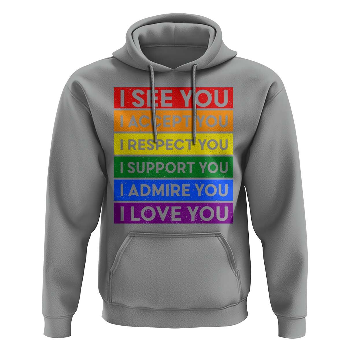 I See Accept Respect Support Admire Love You Hoodie LGBT Ally Pride Graphic