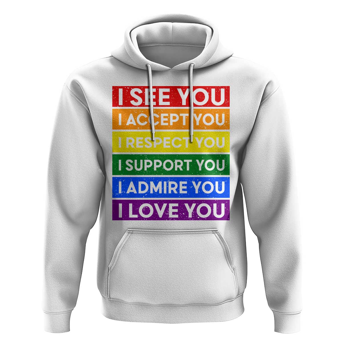 I See Accept Respect Support Admire Love You Hoodie LGBT Ally Pride Graphic