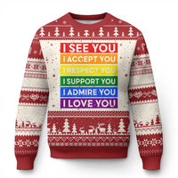 I See Accept Respect Support Admire Love You Ugly Christmas Sweater LGBT Ally Pride Graphic