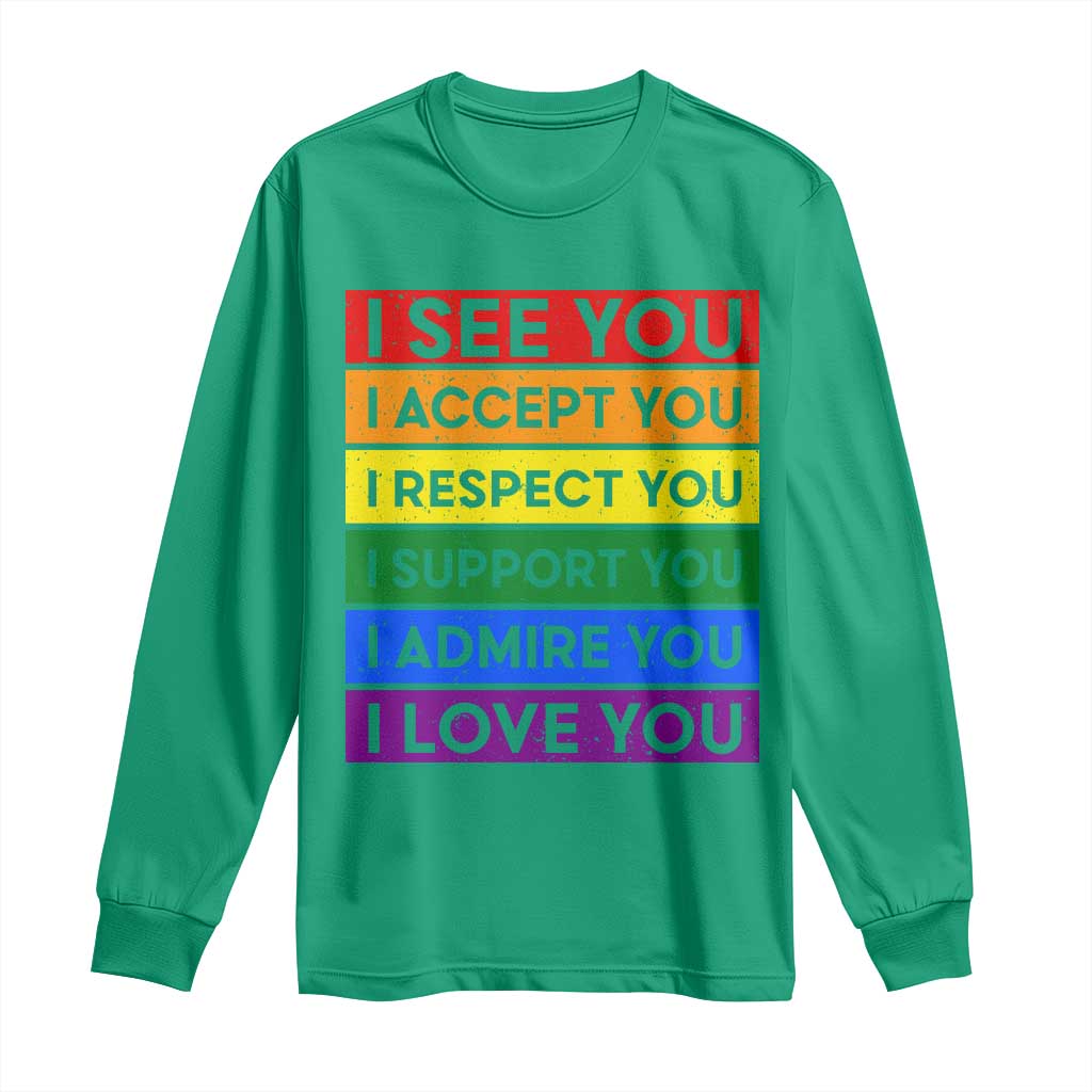 I See Accept Respect Support Admire Love You Long Sleeve Shirt LGBT Ally Pride Graphic