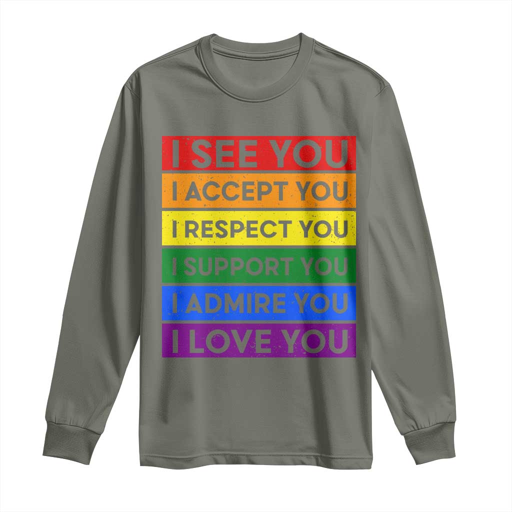 I See Accept Respect Support Admire Love You Long Sleeve Shirt LGBT Ally Pride Graphic